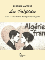 Les (In)fidèles: Dans la tourmente de la guerre d'Algérie