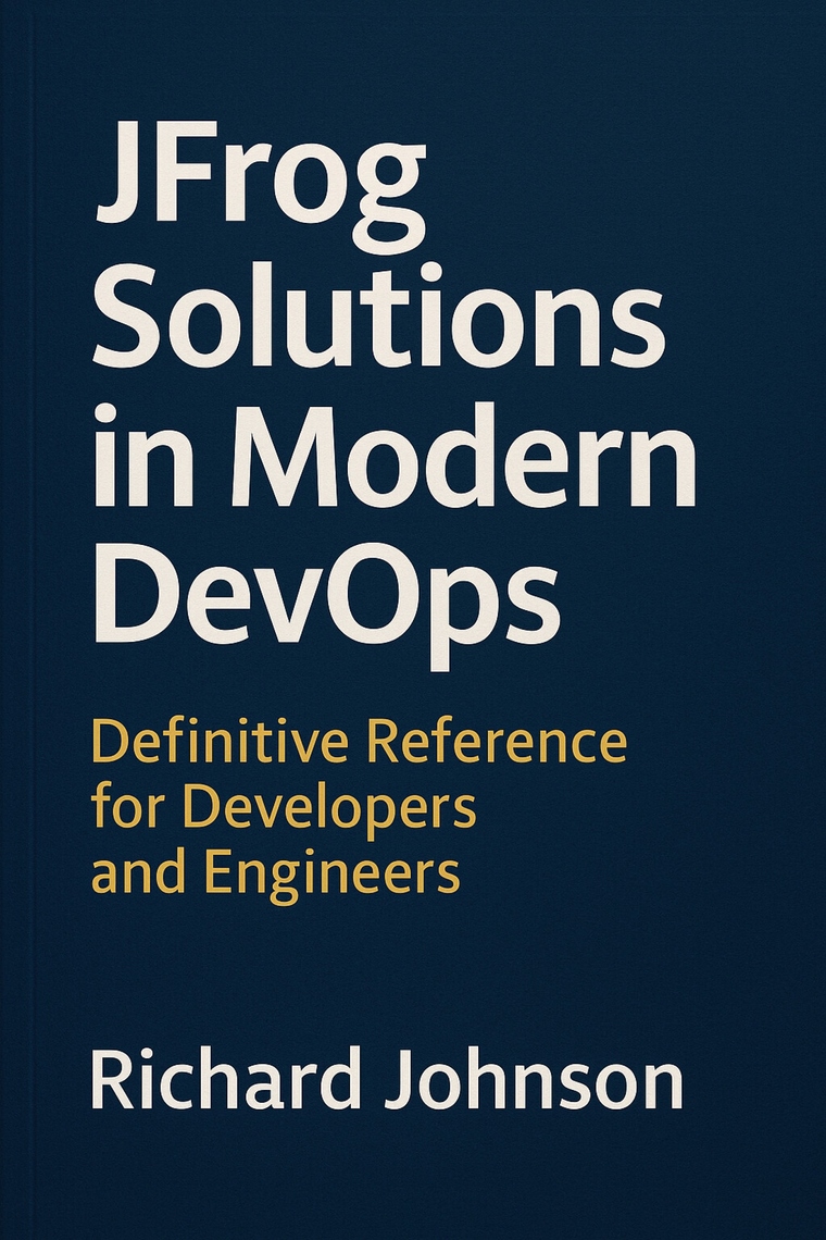 JFrog Solutions in Modern DevOps by Richard Johnson (Ebook) - Read free ...
