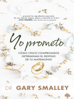 Yo prometo: Cómo cinco compromisos determinan el destino de tu matrimonio