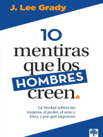 10 mentiras que los hombres creen: La verdad sobre las mujeres, el poder, el sexo, Dios y porqué importan