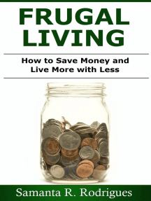 Frugal Living: How to Save Money and Live More with Less by Samanta R ...