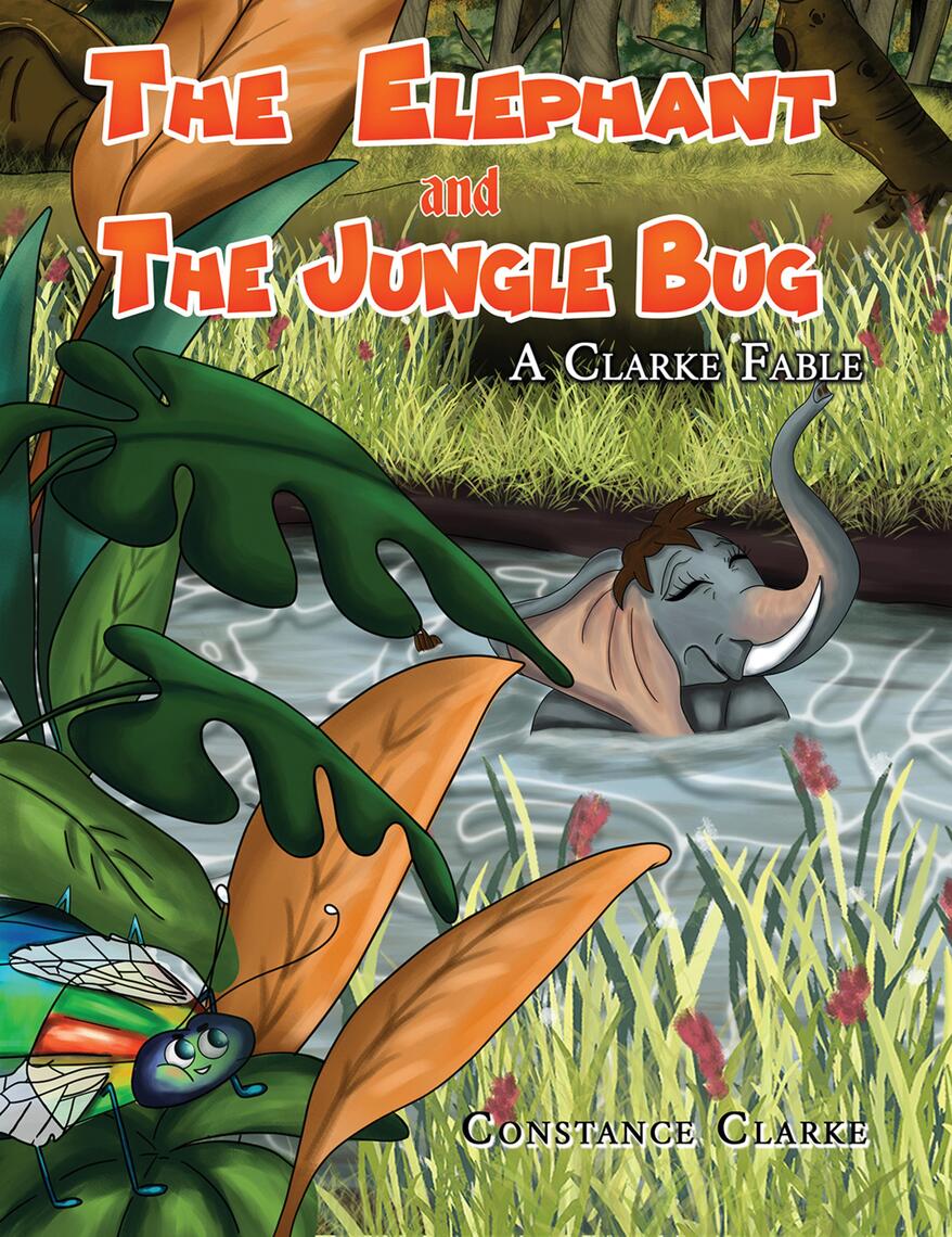 The Elephant and the Jungle Bug by Constance Clarke (Ebook) - Read free ...