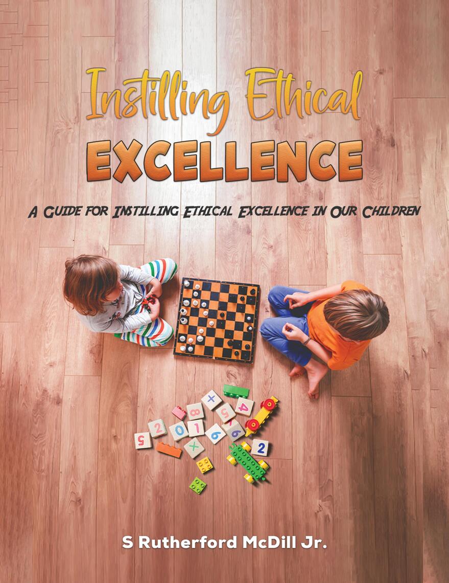Instilling Ethical Excellence by S Rutherford McDill Jr. (Ebook) - Read ...