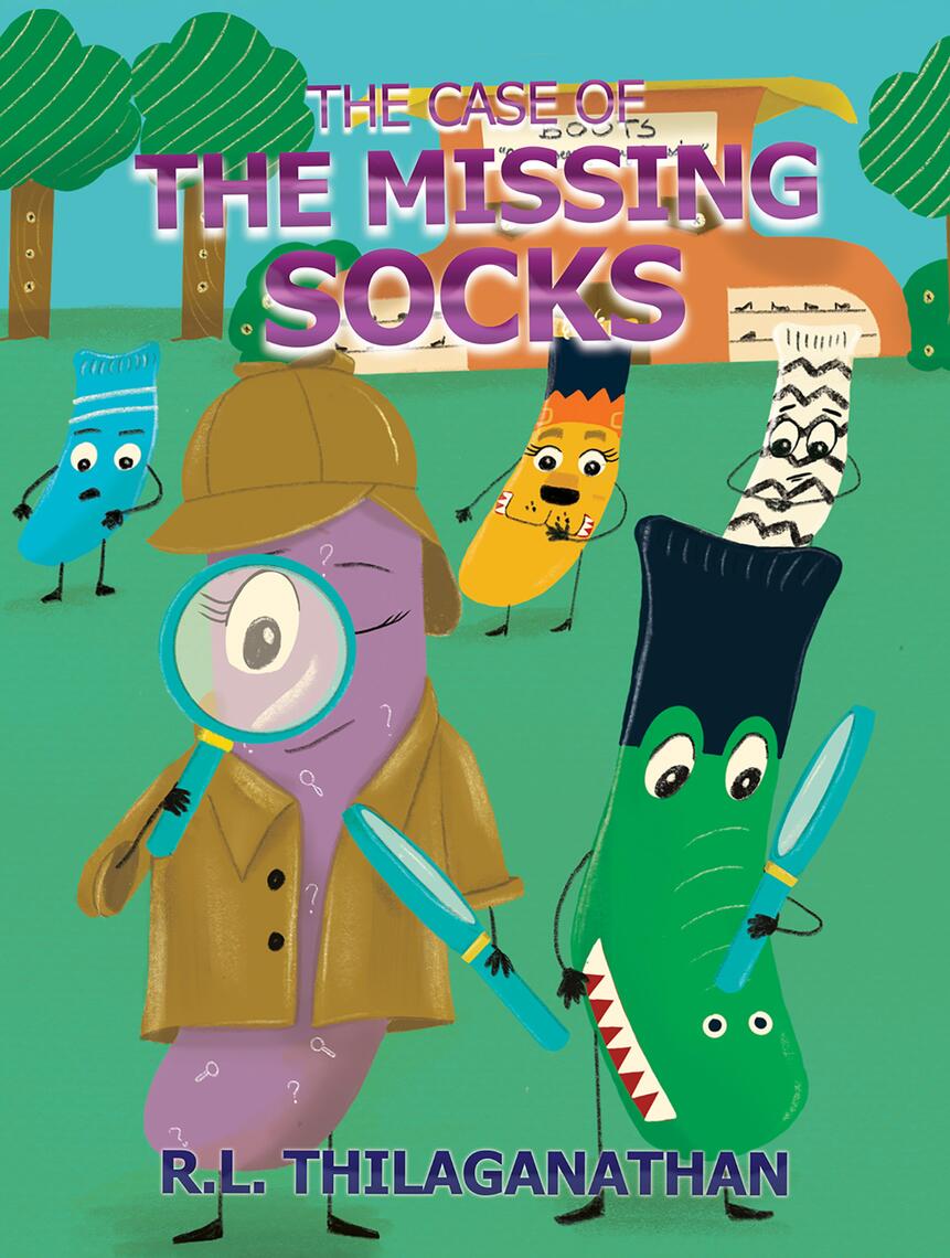 The Case of the Missing Socks by R.L. Thilaganathan (Ebook) - Read free ...