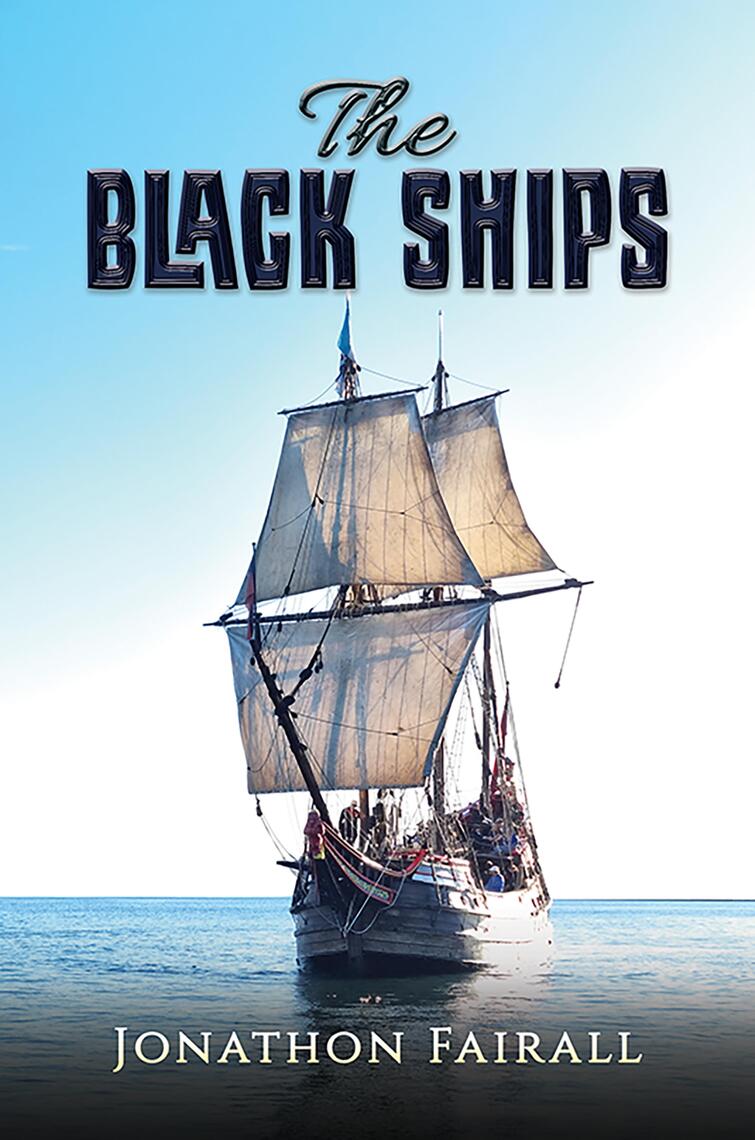 The Black Ships by Jonathon Fairall (Ebook) - Read free for 30 days