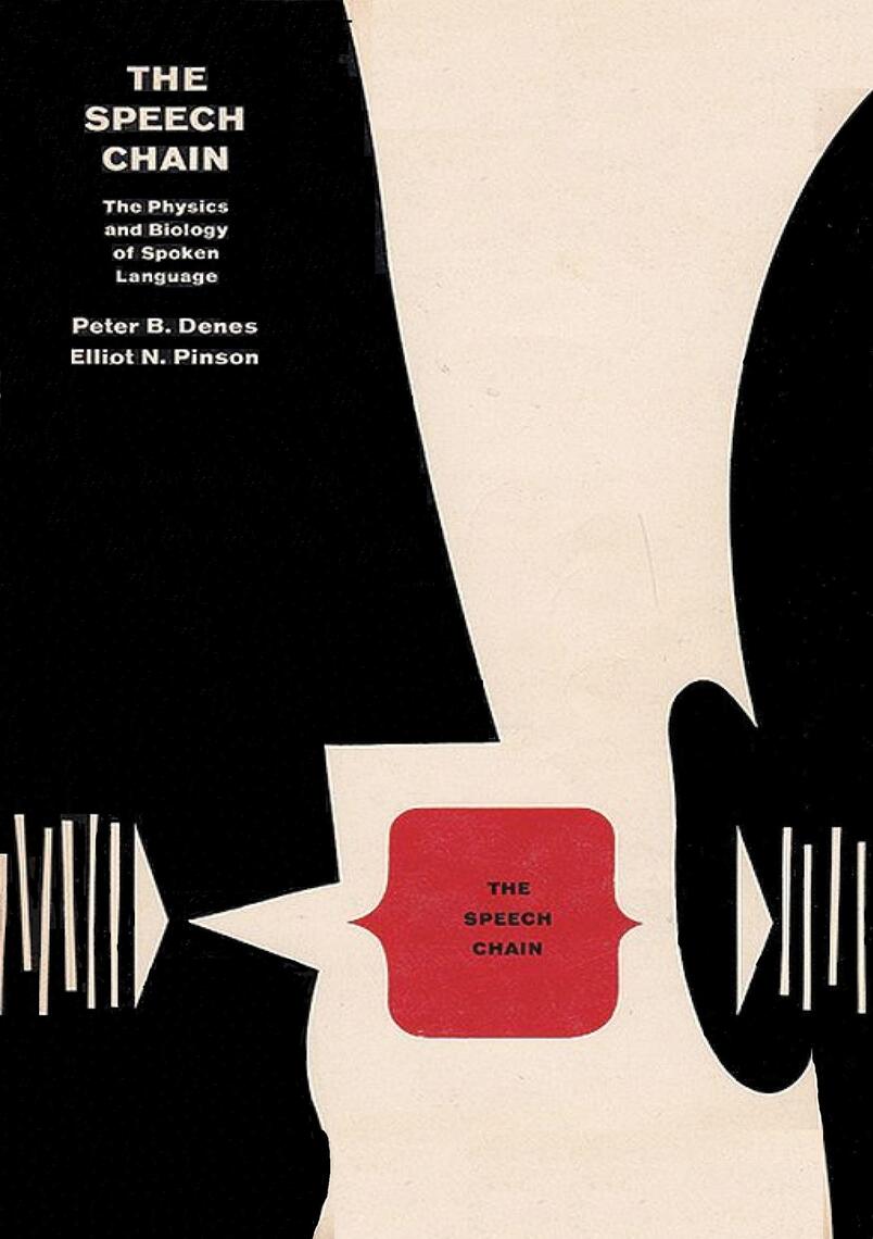 The Speech Chain by Dr. Peter B. Denes, Dr. Elliot N. Pinson (Ebook ...