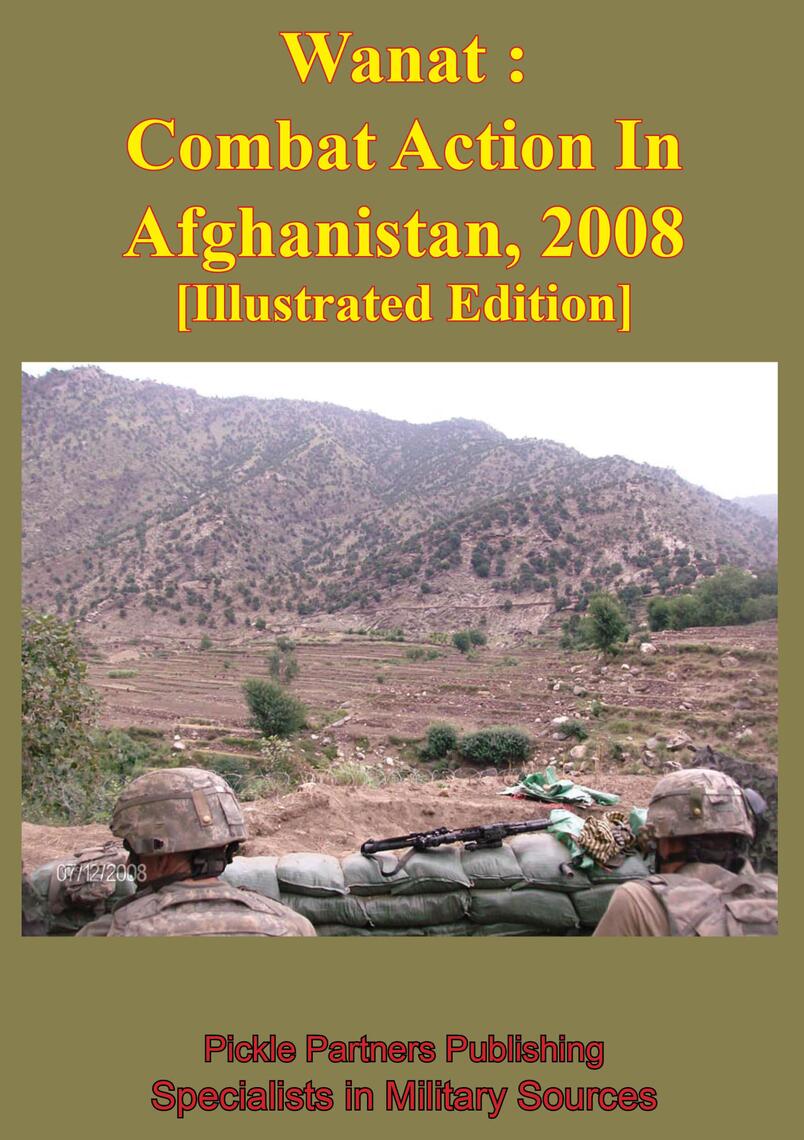 Wanat : Combat Action In Afghanistan, 2008 [Illustrated Edition] by ...