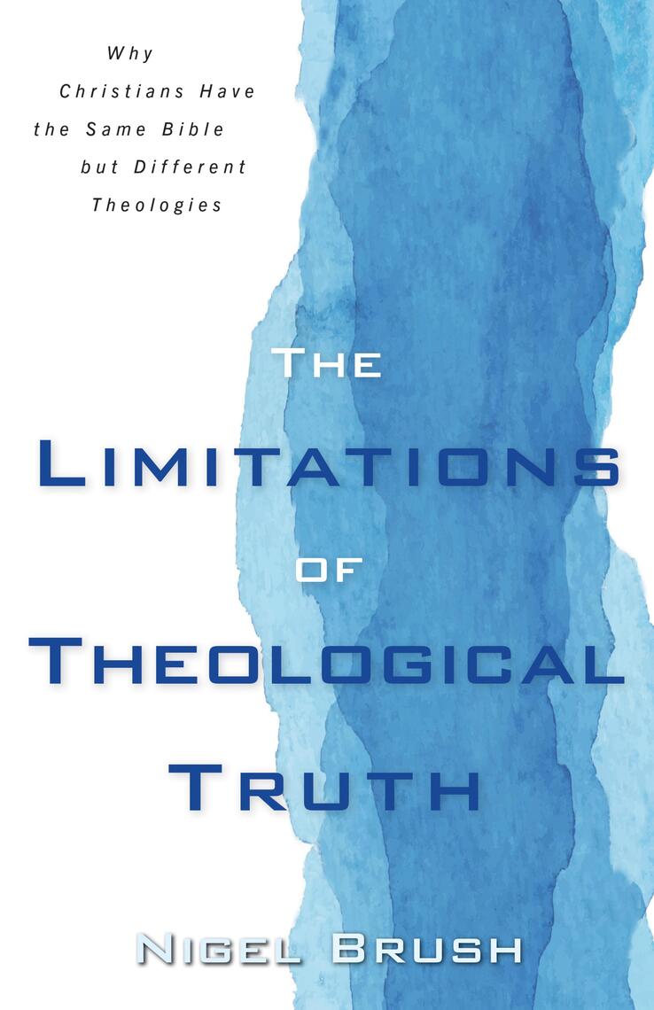 The Limitations of Theological Truth by Nigel Bush (Ebook) - Read free ...