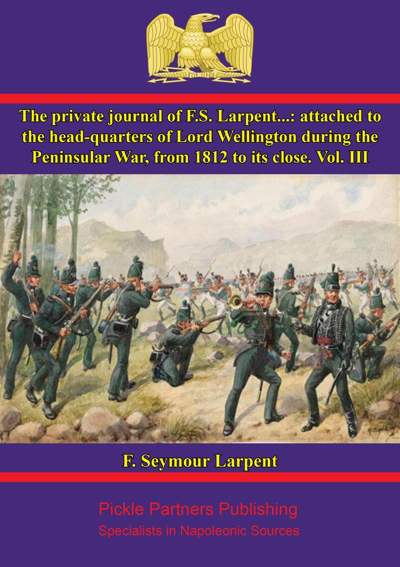 The Private Journal of F.S. Larpent - Vol. III by F. Seymour Larpent ...