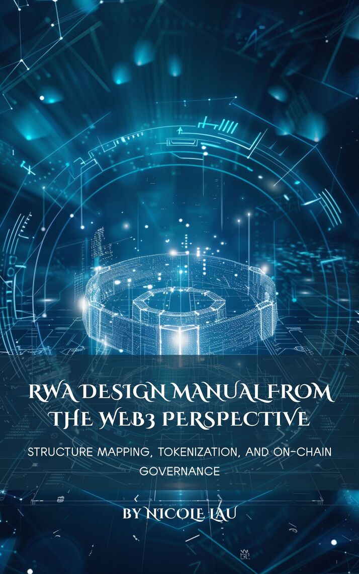 RWA Design Manual from the Web3 Perspective by Nicole Lau (Ebook ...