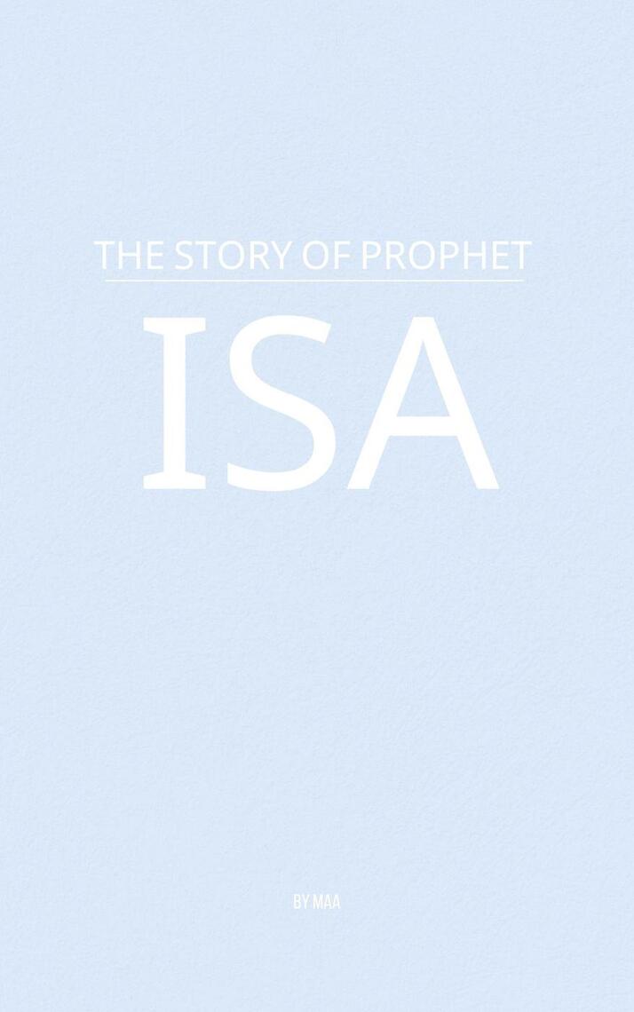 The Story of Prophet Isa by MAA (Ebook) - Read free for 30 days