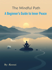 The Mindful Path: A Beginner's Guide to Inner Peace by koenzi (Ebook ...