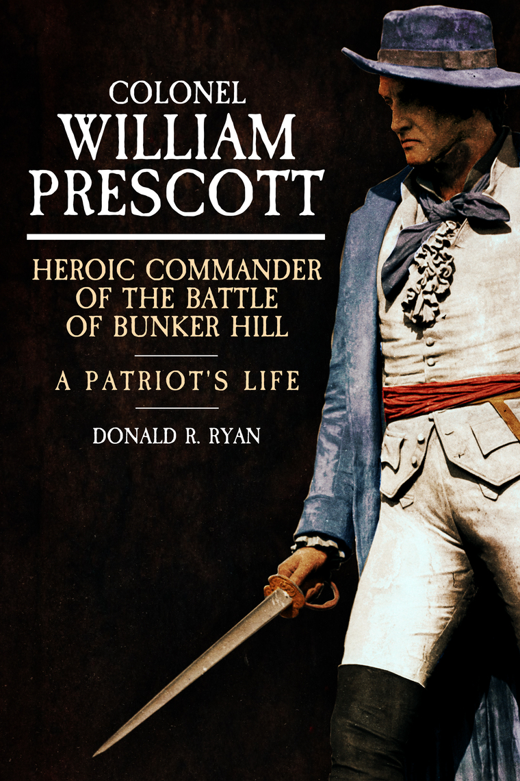 Colonel William Prescott by Donald R. Ryan (Ebook) - Read free for 30 days