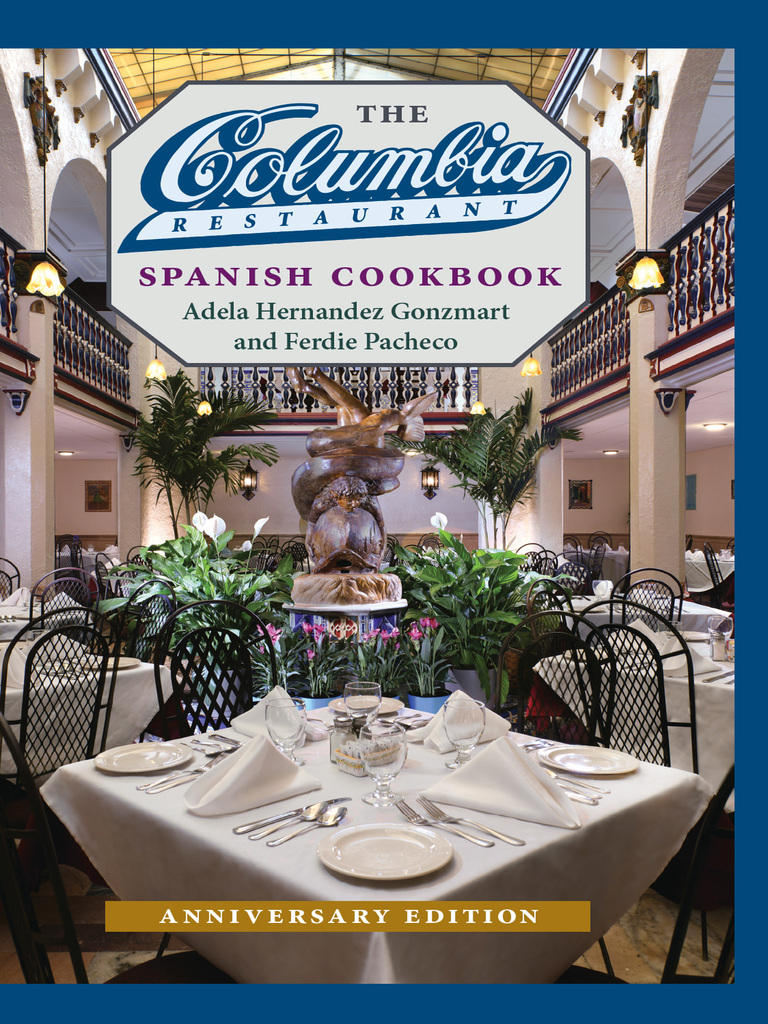 The Columbia Restaurant Spanish Cookbook by Adela Hernandez