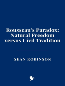 Rousseau’s Paradox: Natural Freedom versus Civil Tradition by Sean ...