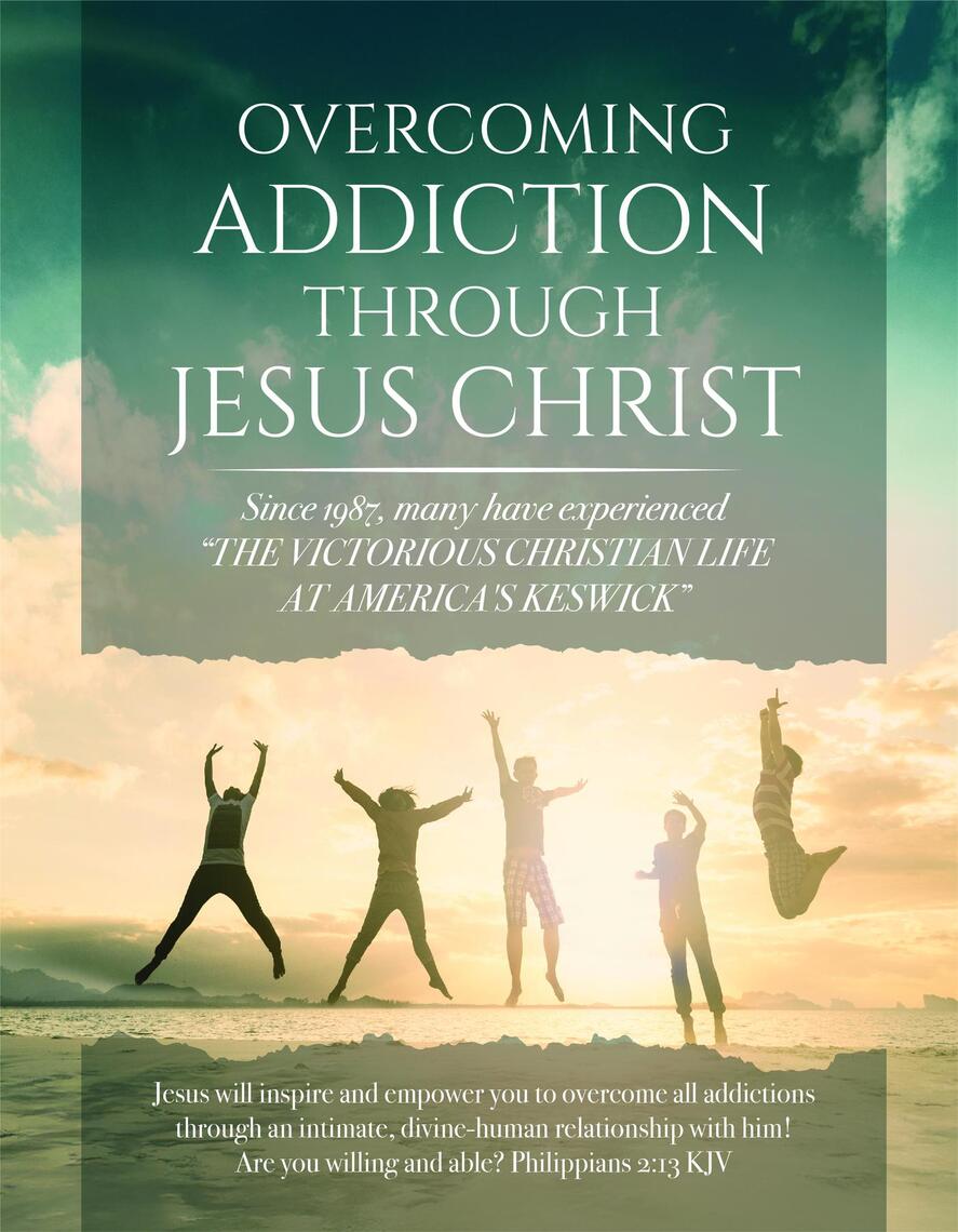 Overcoming Addiction Through Jesus Christ (Second Edition) by America's ...