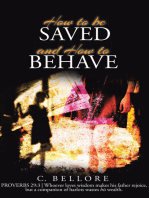 How to be Saved and How to Behave