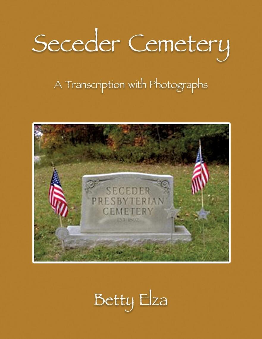 Seceder Cemetery by Betty Elza (Ebook) - Read free for 30 days