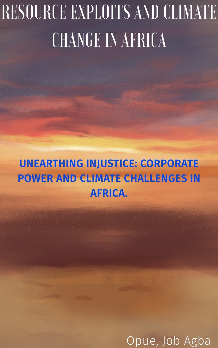Resource Exploits and Climate Change in Africa by Job Agba Opue (Ebook ...