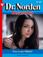 War es nur Mitleid?: Dr. Norden Bestseller 581 – Arztroman