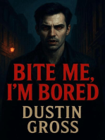 Bite Me, I'm Bored