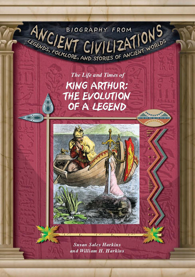 The Life and Times of King Arthur: Evolution of a Legend by Susan Sales ...