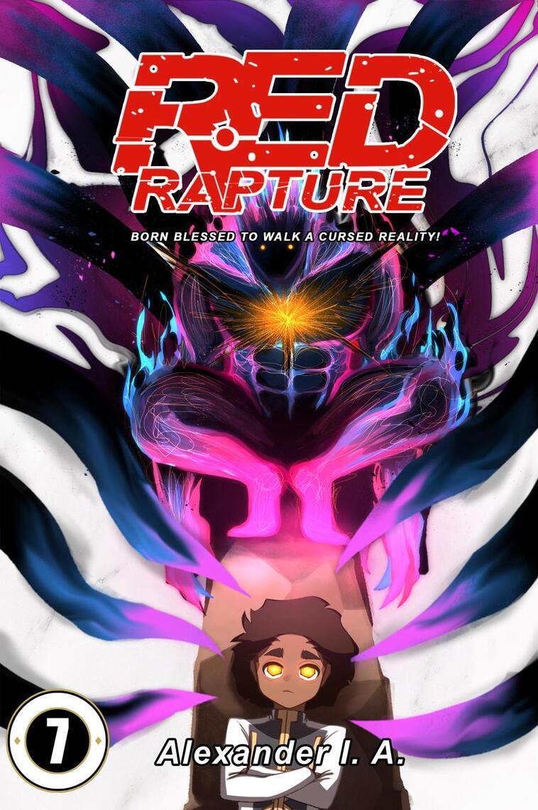 Red Rapture: Born Blessed To Walk A Cursed Reality! #7 by Alexander I ...