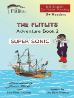THE FLITLITS, Adventure Book 2, SUPER SONIC, 8+ Readers, U.S. English, Confident Reading