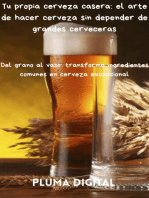 Tu propia cerveza casera: el arte de hacer cerveza sin depender de grandes cerveceras: Maestros del Sabor: Arte y Fuego, #0
