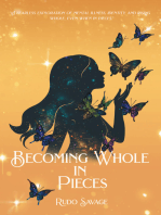 Becoming Whole in Pieces: "A FEARLESS EXPLORATION OF MENTAL ILLNESS, IDENTITY, AND RISING WHOLE, EVEN WHEN IN PIECES."