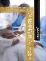 Aftermath in the ER - True Stories from the Frontlines of Emergency Medicine