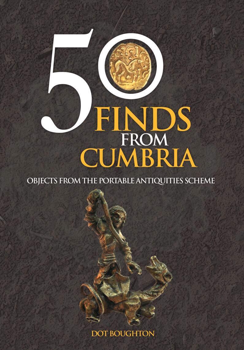 50 Finds From Cumbria by Dot Boughton (Ebook) - Read free for 30 days