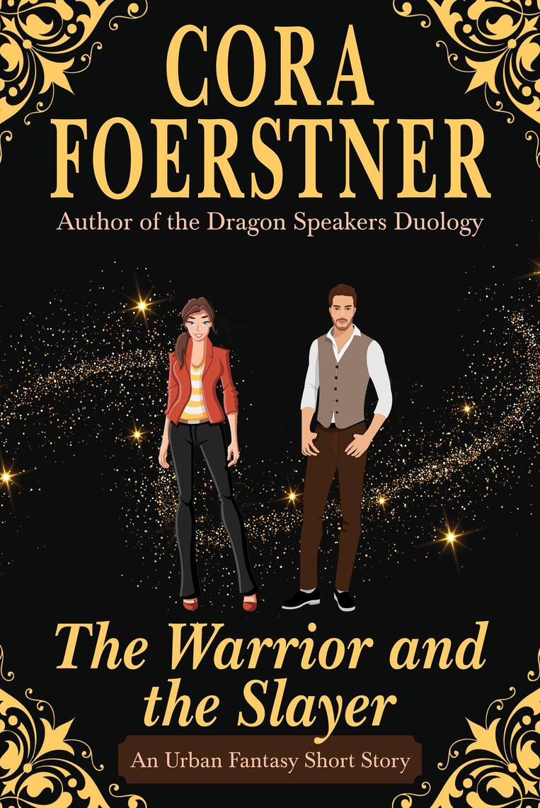 The Warrior and the Slayer by Cora Foerstner (Ebook) - Read free for 30 ...