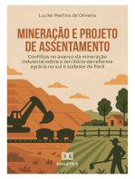 Mineração e Projeto de Assentamento: Conflitos no avanço da mineração industrial sobre o território da reforma agrária no sul e sudeste do Pará
