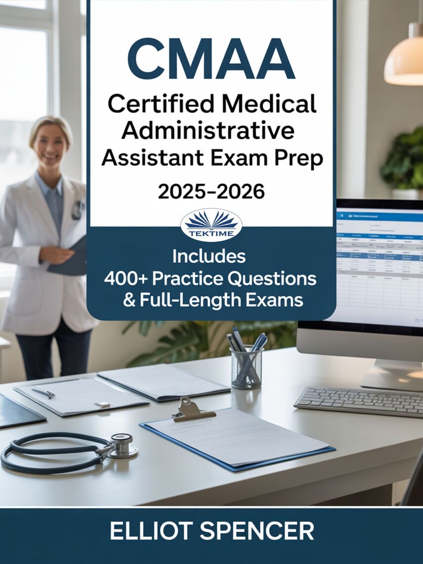 CMAA Certified Medical Administrative Assistant Exam Prep 2025–2026 by ...