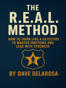 The R.E.A.L. Method - How Men Can Think Like a Detective to Master ...