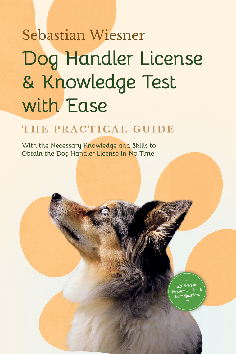Dog Handler License & Knowledge Test with Ease – The Practical Guide ...