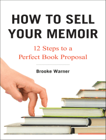 How to Sell Your Memoir: 12 Steps to a Perfect Book Proposal