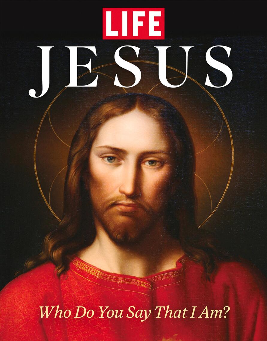 LIFE Jesus by The Editors of LIFE (Ebook) - Read free for 30 days
