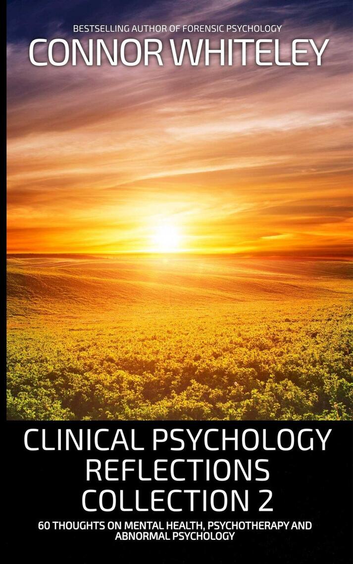 Clinical Psychology Reflections Collection 2: 60 Thoughts On Mental ...