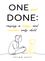 One and Done: raising a happy and rounded only child