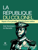 La République du Colonel: Espoir d’un peuple, dignité d’une nation