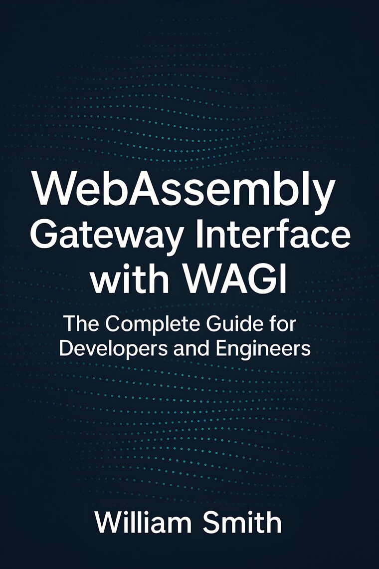 WebAssembly Gateway Interface with WAGI by William Smith (Ebook) - Read ...