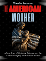 The American Mother: A True Story of Maternal Betrayal and the Cyanide Tragedy That Shook a Nation