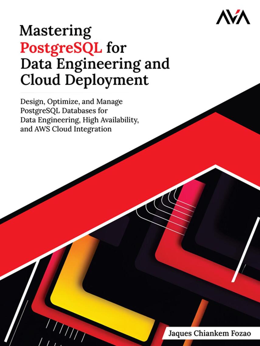 Mastering PostgreSQL for Data Engineering and Cloud Deployment by ...