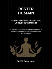 Rester Humain – L’Art de Gérer le Stress dans la Jungle de l’Entreprise ...