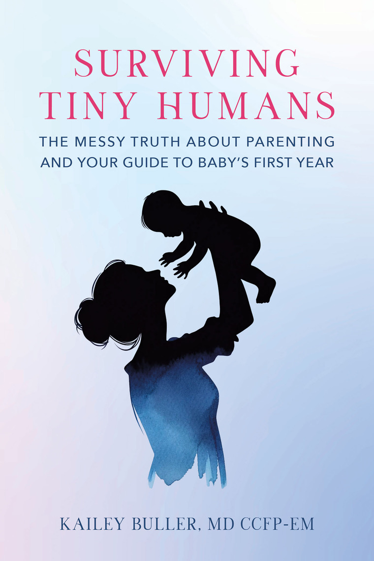 Surviving Tiny Humans by Kailey Buller (Ebook) - Read free for 30 days