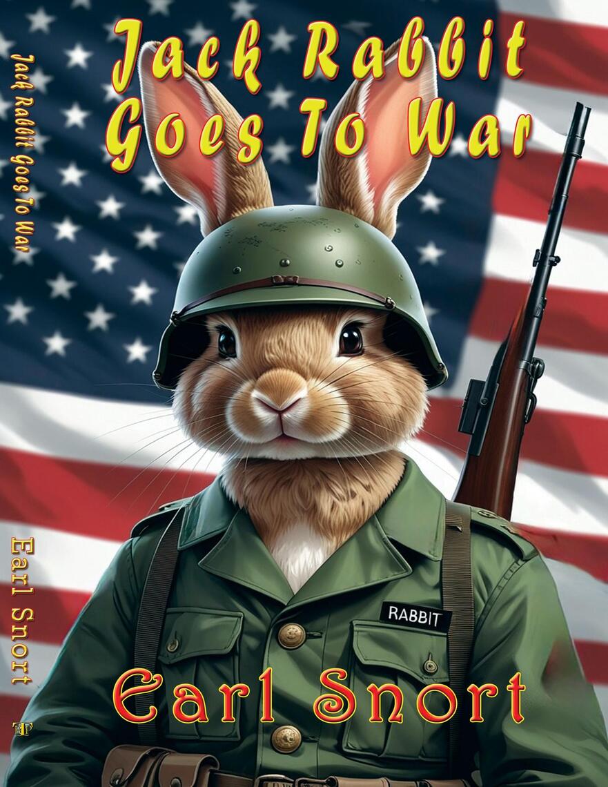 Jack Rabbit Goes To War by Earl Snort (Ebook) - Read free for 30 days