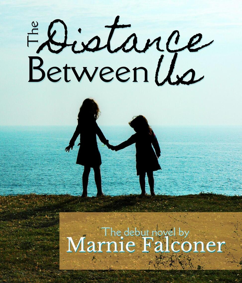 The Distance Between Us by Marnie Falconer (Ebook) - Read free for 30 days