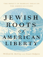 Jewish Roots of American Liberty: The Impact of Hebraic Ideas on the American Story